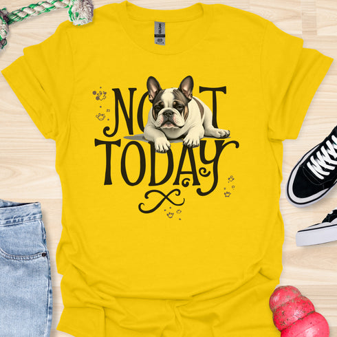 Not today - V4 - Bored Whimsical T-Shirt